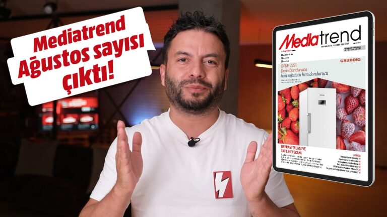 Mediatrend Ağustos sayısında sizleri neler bekliyor?