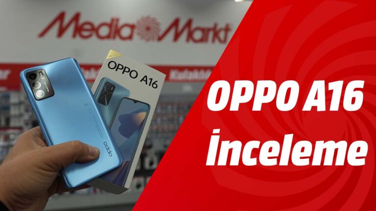 OPPO A16 İnceleme! Hem Yerli Hem Uygun Fiyatlı