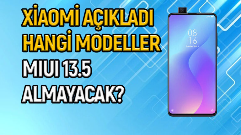 MIUI 13.5 alamayacak Xiaomi modelleri ortaya çıktı!