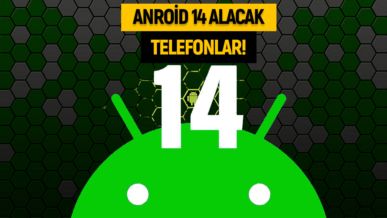 Android 14 Alaca Kesinle en Telefonlar MediaTrend