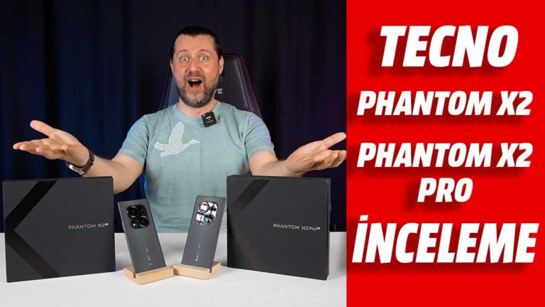 TECNO PHANTOM X2 ve TECNO PHANTOM X2 Pro Bize Ne Sunuyor?