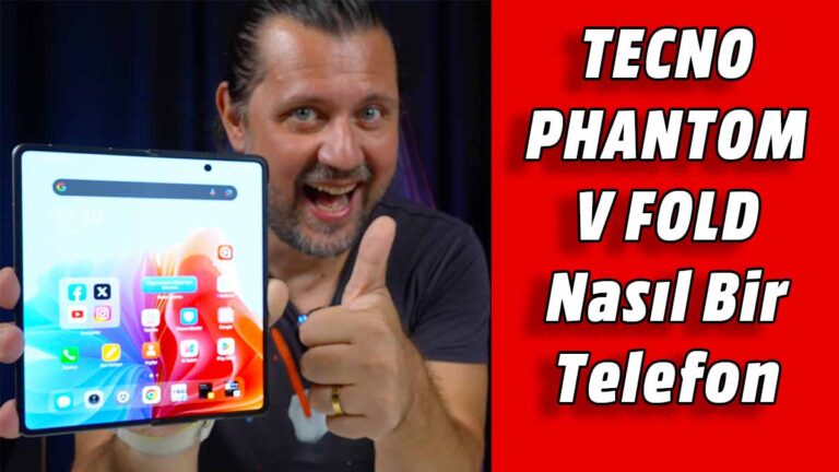 TECNO PHANTOM V FOLD İnceleme! En Ucuz Katlanabilir Geldi